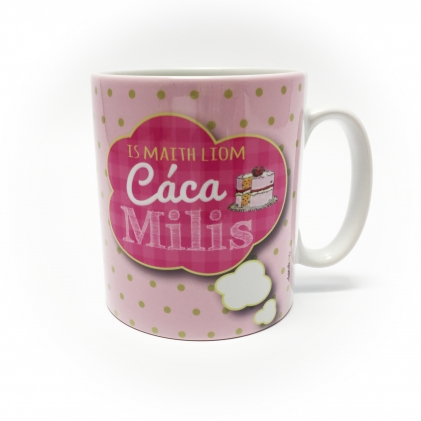 IS MAITH LIOM CACA MILIS IRISH SAYING GIFT MUG